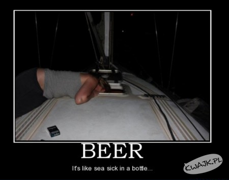 Piwo to choroba morska w butelce