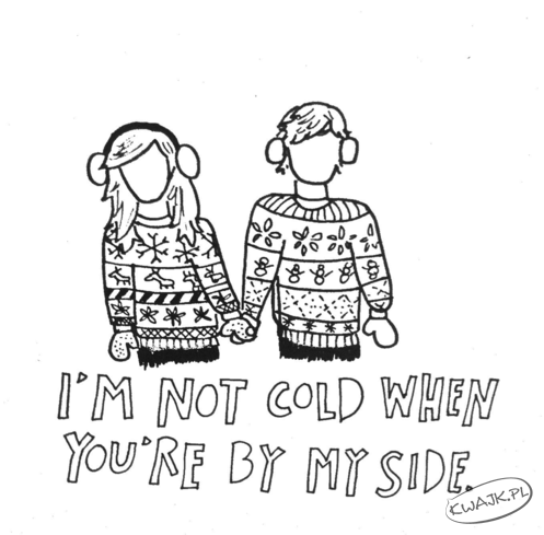 Nie jest mi zimno, gdy jesteś obok