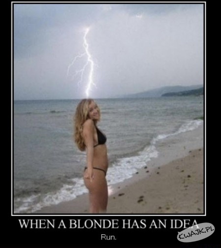 Kiedy blondyna ma pomysł. Wiej!