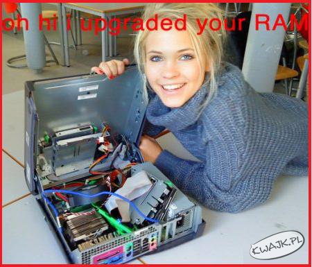 Troszkę Ci zmodernizowałam RAM