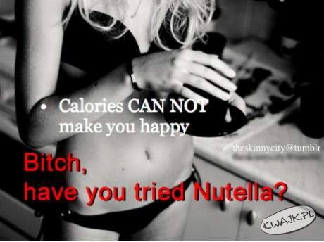 Kalorie nie uczynią Cię szczęśliwą