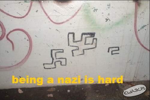 Tak ciężko być nazistą