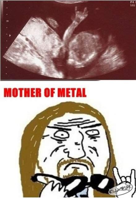 Mother of metal