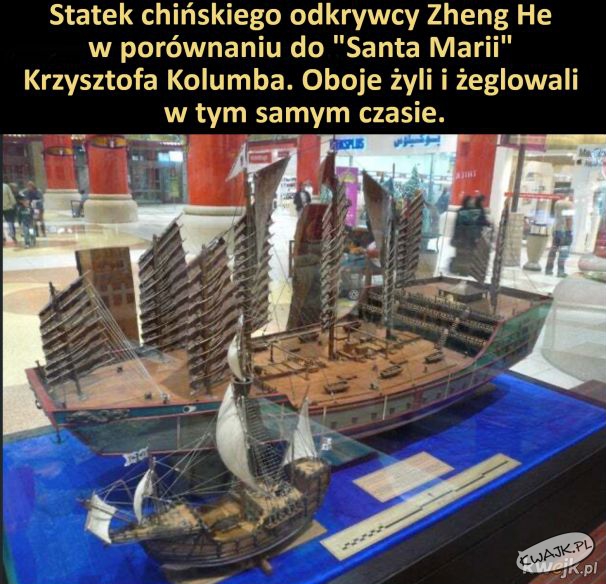 Statek chińskiego odkrycy vs. statek Krzysztofa Kolumba