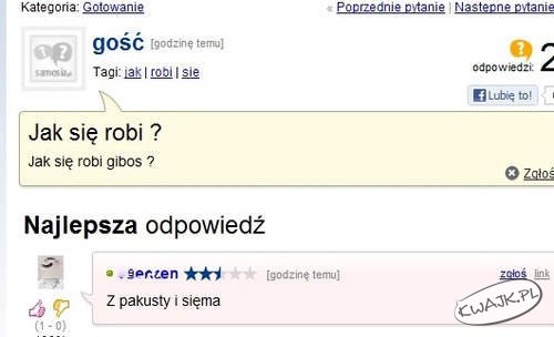 Wiecie jak się robi gibos?