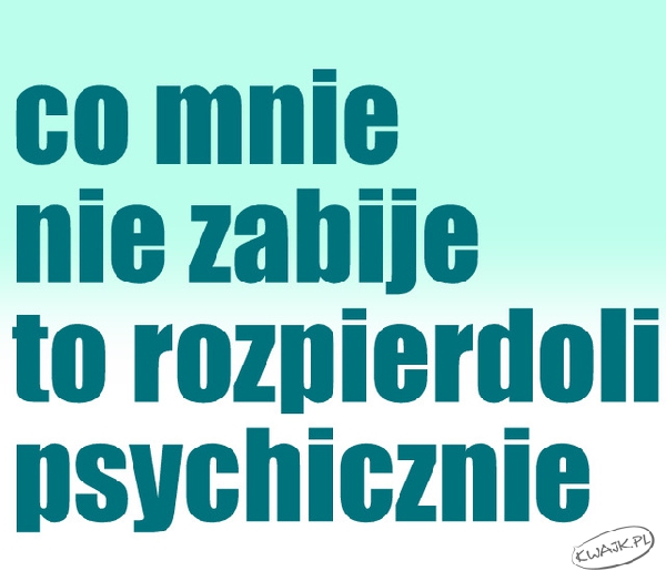 Co nie zabije