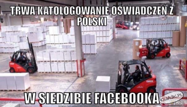 Trwa katalogowanie oświadczeń z Polski w siedzibie Facebooka