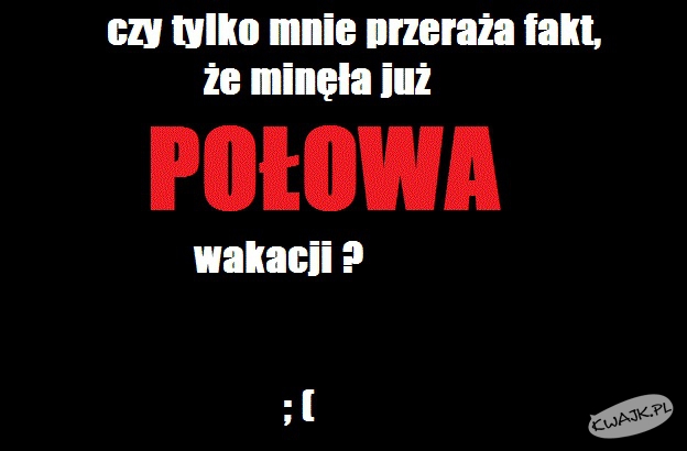 Minęła połowa wakacji