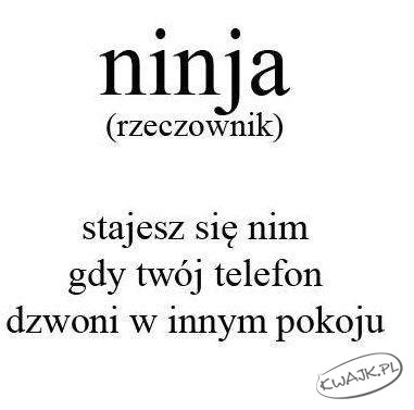Ninja - jest w każdym z nas