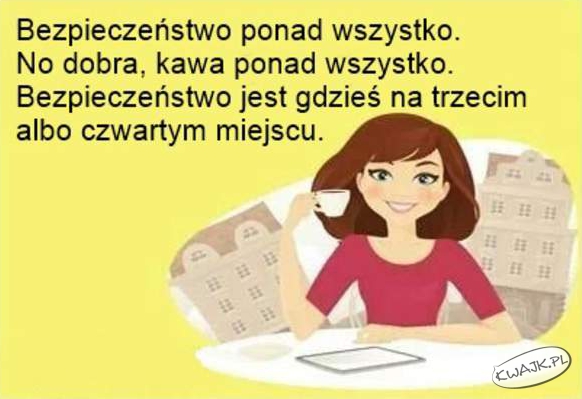 Kawa ponad wszystko :)